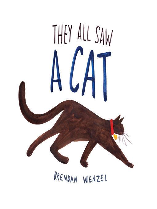 Title details for They All Saw a Cat by Brendan Wenzel - Available